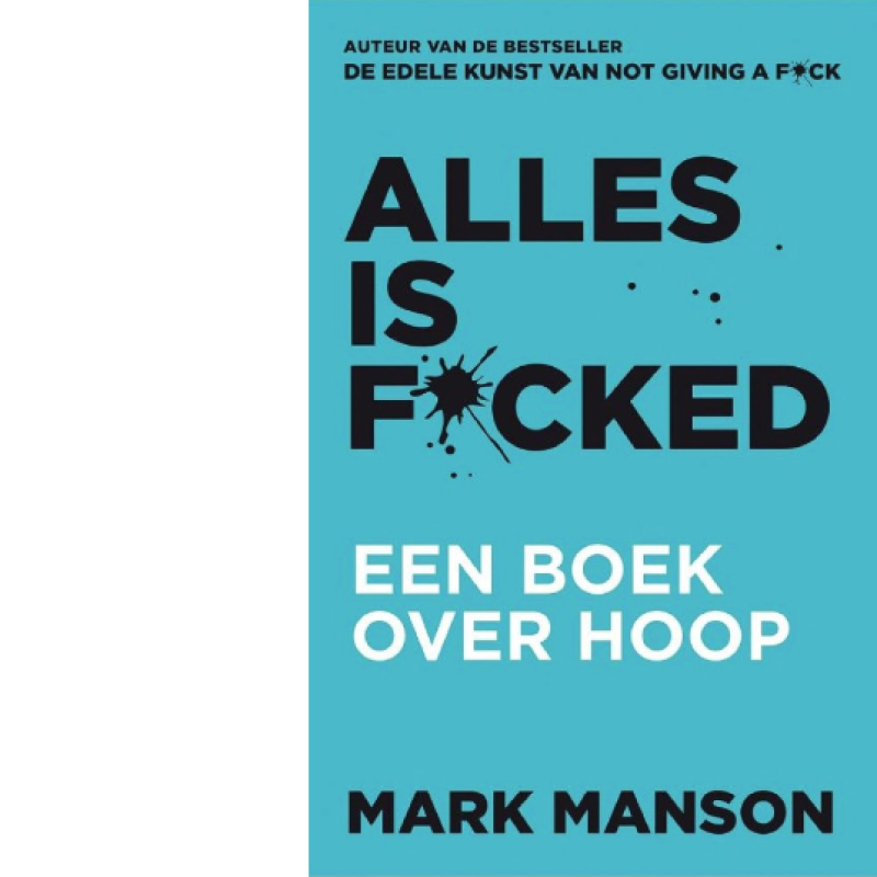 Alles is f*cked - Mark Manson